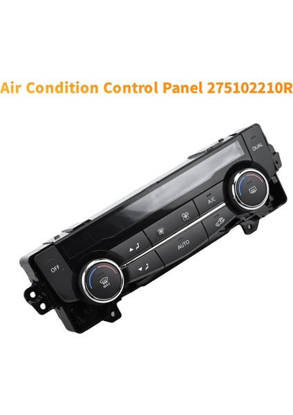 2016 Renault Kadjar Için Yeni Klima Kontrol Paneli 275102210R - Klima Isıtıcı Iklim Kontrol Anahtarı Ünitesi (Yurt Dışından) fiyatları