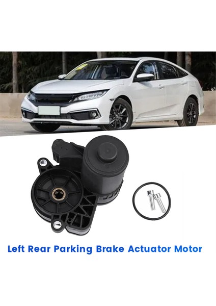 Honda Civic 2017-2021 Elektrikli Fren Pompası Motoru Için Arka Sol Park Freni Aktüatörü 43021-TEA-T02 (Yurt Dışından) modelleri