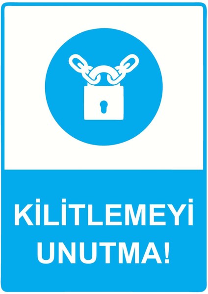 Kilitlemeyi Unutma! Isg Uyarı Levhası Pvc A5 15X21 cm