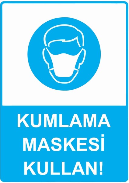 Kumlama Maskesi Kullan! Isg Uyarı Levhası Pvc A5 15X21 cm