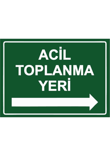 Acil Toplanma Yeri Isg Uyarı Levhası Pvc A5 15X21 cm
