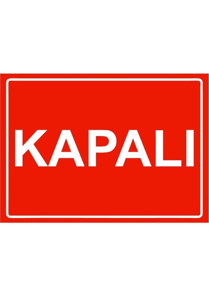 Kapalı Isg Uyarı Levhası Pvc A5 15X21 cm