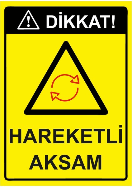 Dikkat! Hareketli Aksam Isg Uyarı Levhası Pvc A5 15X21 cm