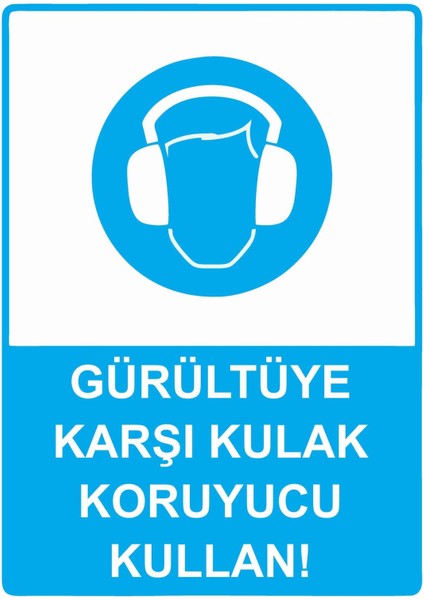 Gürültüye Karşı Kulak Koruyucu Kullan! Isg Uyarı Levhası Pvc A5 15X21 cm