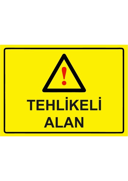 Tehlikeli Alan Isg Uyarı Levhası Pvc A5 15X21 cm