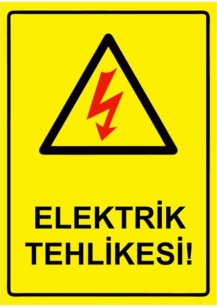 Elektrik Tehlikesi! Isg Uyarı Levhası Pvc A5 15X21 cm