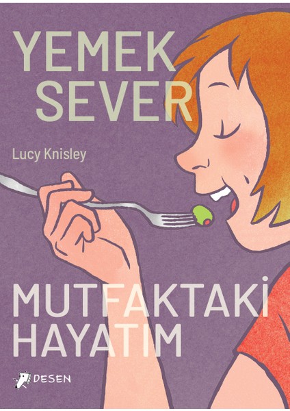 Yemeksever: Mutfaktaki Hayatım