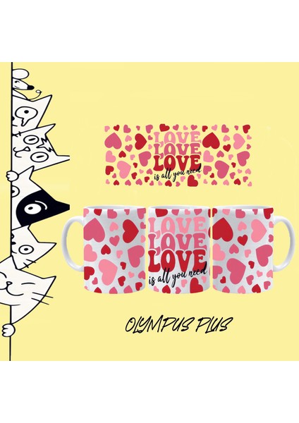 Is All You Need Ihtiyacın Olan Tek Şey Aşk Tasarım Baskılı Beyaz Klasik Kupa Bardak