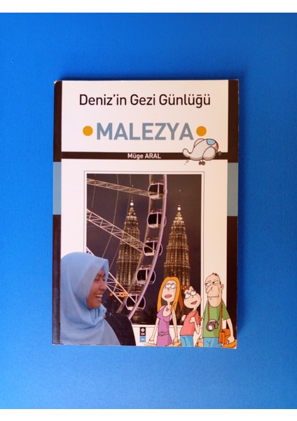 Deniz'in Gezi Günlüğü - Malezya - Müge Aral