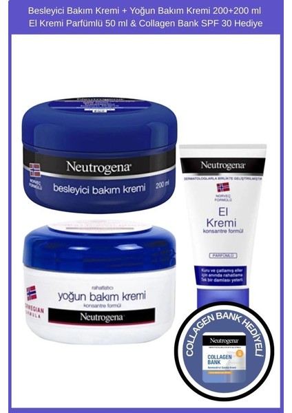 Besleyici Bakım Kremi + Yoğun Bakım Kremi 200+200 ml + El Kremi Parfümlü 50 ml & Collagen Bank Şase Hediye