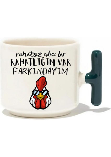 Rahatsız Edici Bir Rahatlığım Var Farkındayım Latte Fincanı- Hediye Seramik Kupa