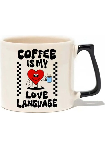 Coffee Is My Love Language Lüks Kupa- Hediye Seramik Kupa