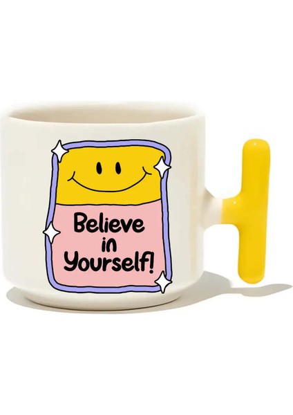 Believe In Yourself Latte Fincanı - Hediye Seramik Kupa