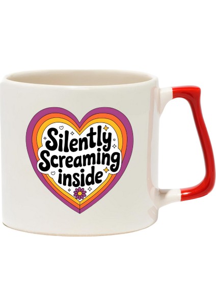 Silently Screaming Inside Lüks Kupa - Hediye Seramik Kupa