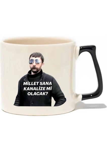 Millet Sana Kanalize Mi Olacak? Lüks Kupa - Hediye Seramik Kupa