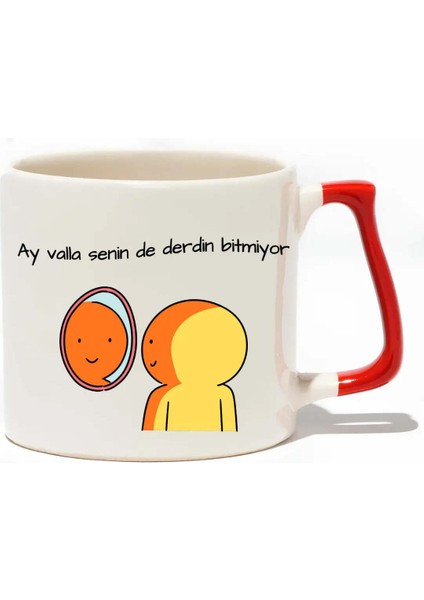Ay Valla Senin De Derdin Hiç Bitmiyor Lüks Kupa- Hediye Seramik Kupa