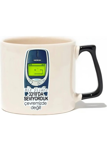 Biz Yılanı 3310 Da Seviyorduk Çevremizde Değil! Lüks Kupa - Hediye Seramik Kupa