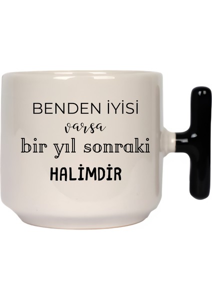 Benden Iyisi Varsa Bir Yıl Sonraki Halimdir Latte Fincanı- Hediye Seramik Kupa