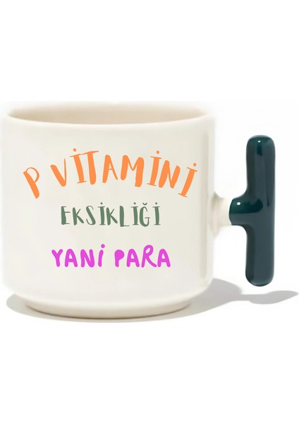 P Vitamini Eksikliği Yani Para Latte Fincanı- Hediye Seramik Kupa