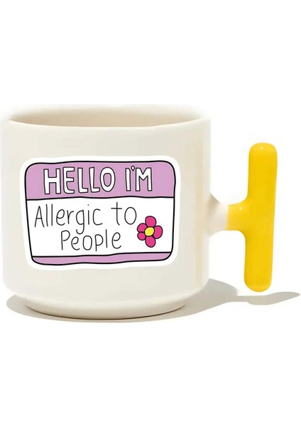 Hello I'm Allergic To People Latte Fincanı - Hediye Seramik Kupa