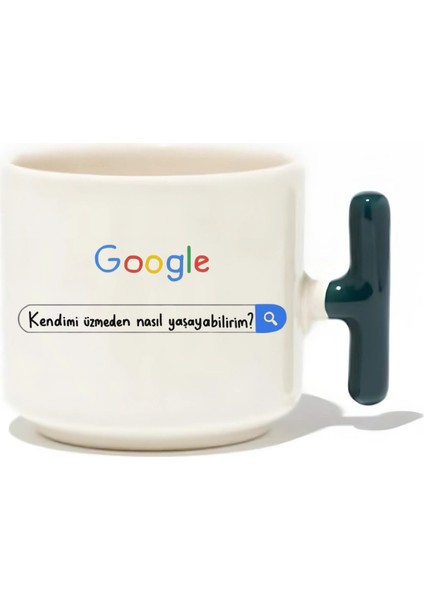 Kendimi Üzmeden Nasıl Yaşayabilirim? Latte Fincanı- Hediye Seramik Kupa