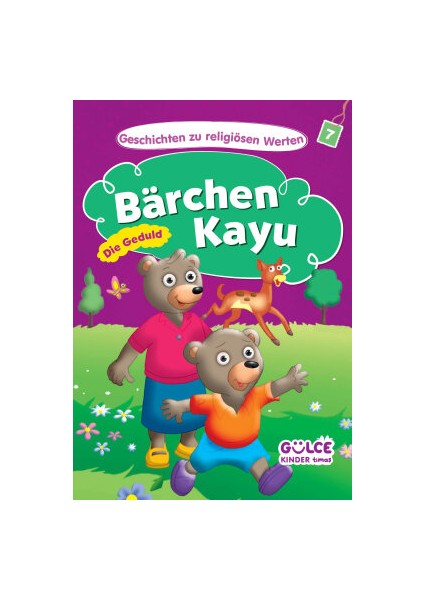 Barchen Kayu Die Geduld - Ayıcık Kayu Hikayelerle Dini Değerler (Almanca)