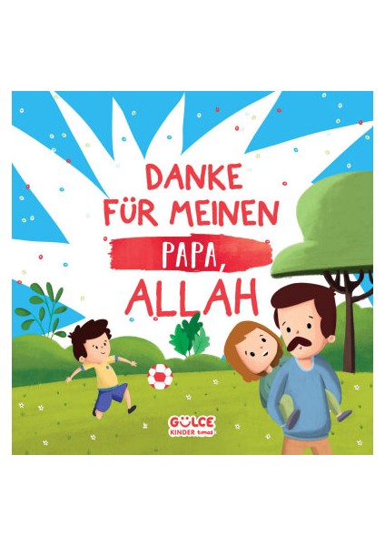 Danke Für Meınen Papa Allah - Babam Için Teşekkür Ederim Allahım (Almanca)