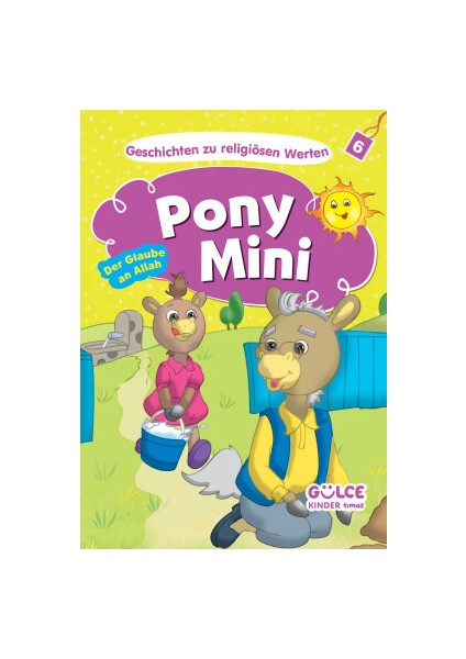 Pony Mini Der Glaube An Allah - Midilli Mini Hikayelerle Dini Değerler (Almanca)