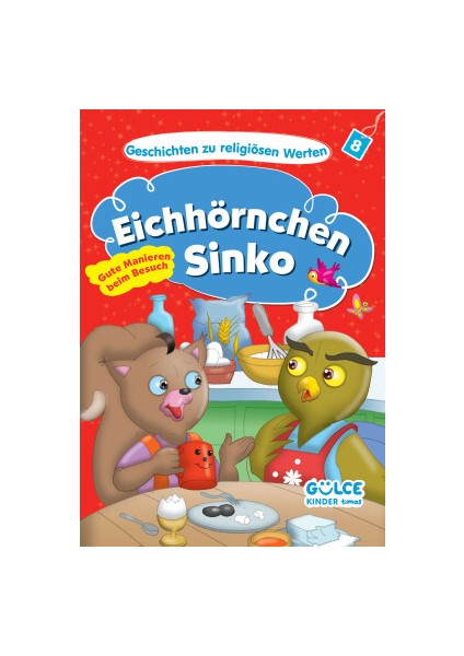 Eichhörnchen Sinko Gute Manieren Beim Besuch - Sincap Sinko Hikayelerle Dini Değerler (Almanca)