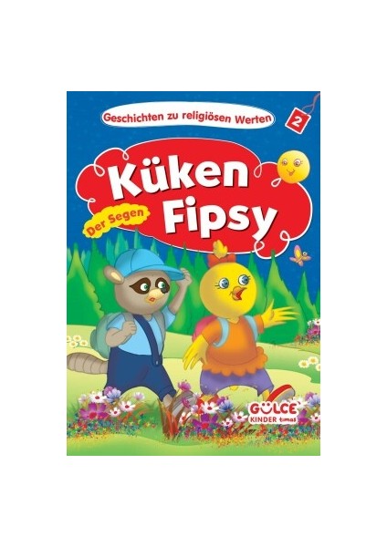 Küken Fipsy Der Segen - Civciv Ceviz Hikayelerle Dini Değerler (Almanca)