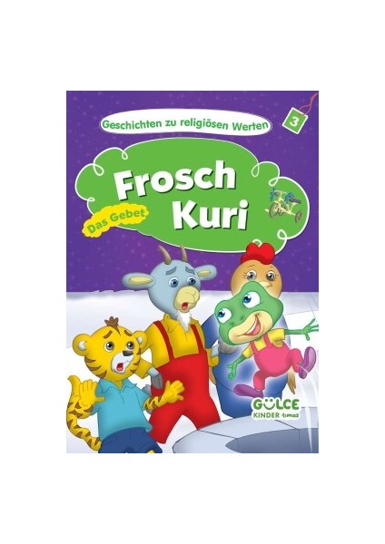Frosch Kuri Das Gebet - Kurbağa Kuriş Hikayelerle Dini Değerler 3 (Almanca)