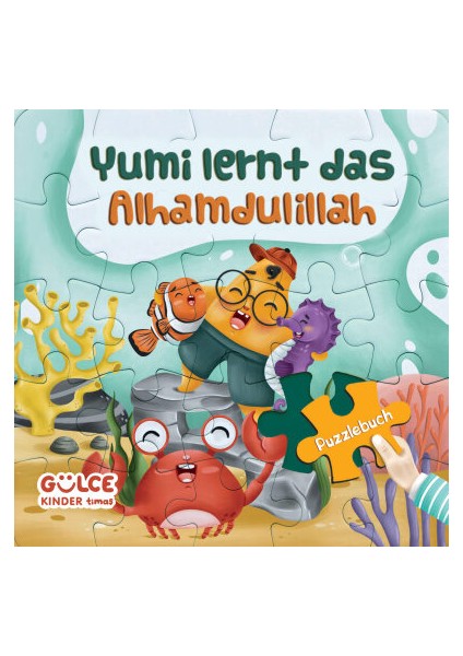 Yumi Lernt Das Alhamdulillah - Yumi Elhamdülillahı Öğreniyor / Yapbozlu Kitap (Almanca)