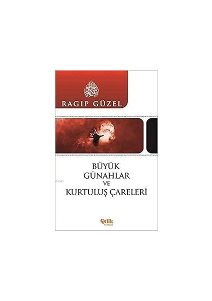 Büyük Günahlar ve Kurtuluş Çareleri