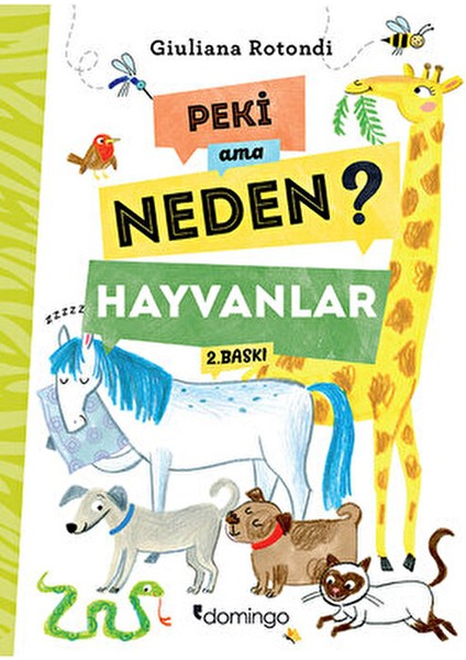 Peki Ama Neden? Hayvanlar Bilim Kitabı Giuliana Rotondi 9-12 Yaş Aralığı İçin fiyatları