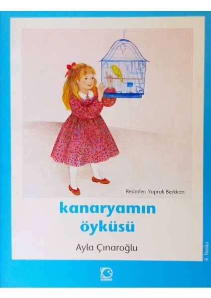 Kanaryamın Öyküsü - Ayla Çınaroğlu