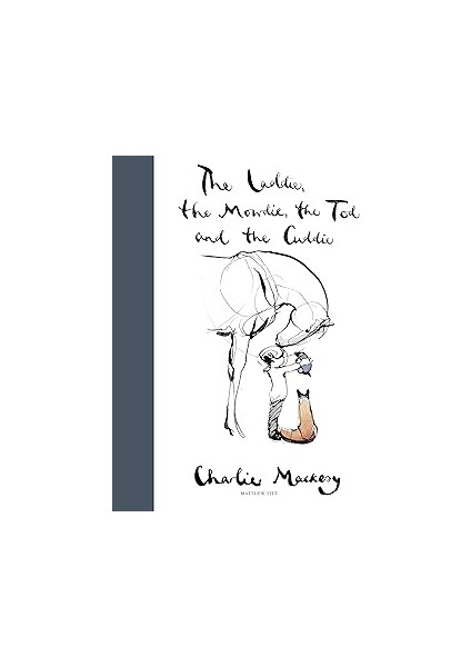 The Laddie, The Mowdie, The Tod And The Cuddie