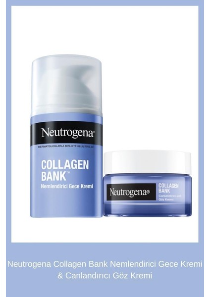 Collagen Bank Nemlendirici Gece Kremi & Canlandırıcı Göz Kremi