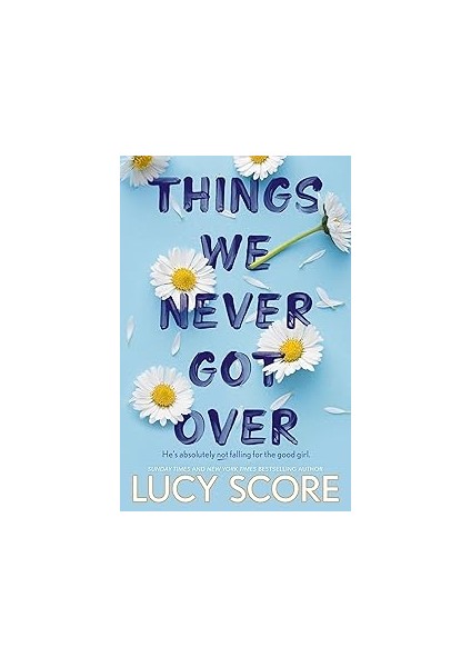 Things We Never Got Over: The Sunday Times Bestseller And Tiktok Sensation – Lucy's New Book Story