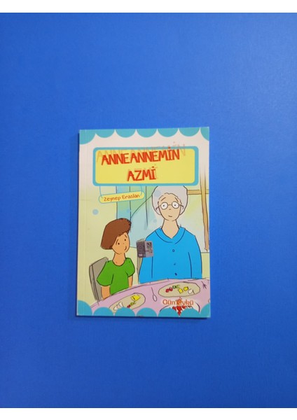 Anneannemin Azmi - Zeynep Eraslan