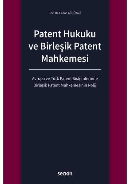 Patent Hukuku ve Birleşik Patent Mahkemesi