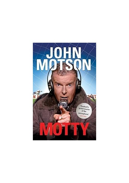 Motty: Forty Years In The Commentary Box