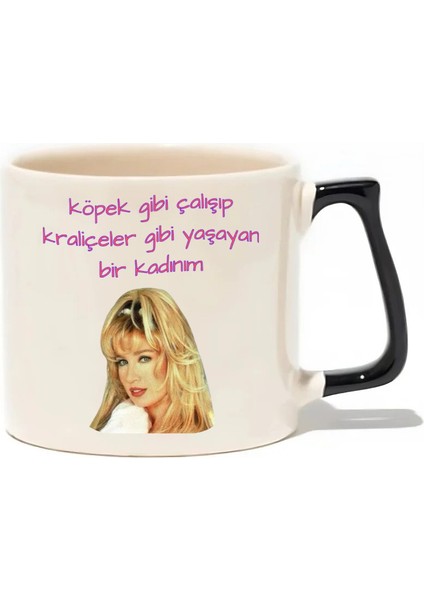 Köpek Gibi Çalışıp Kraliçeler Gibi Yaşayan Bir Kadınım Lüks Kupa