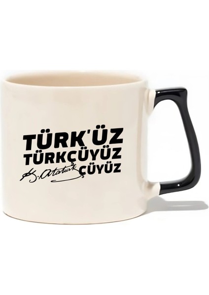 Türk'üz Türkçüyüz Atatürkçüyüz Lüks Kupa - Hediye Seramik Kupa