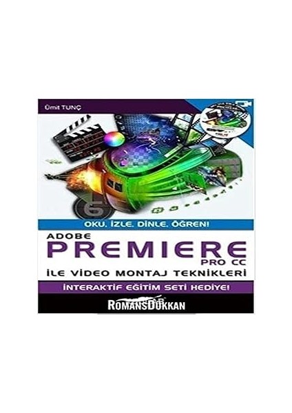 Adobe Premiere cc Ile Video Montaj Teknikleri: (Oku, Izle, Dinle, Öğren!)