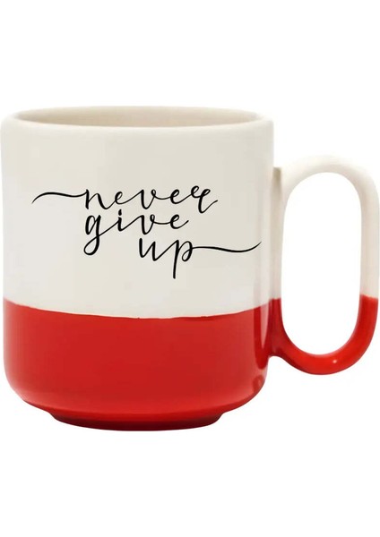 Never Give Up Pro Kupa- Hediye Seramik Kupa