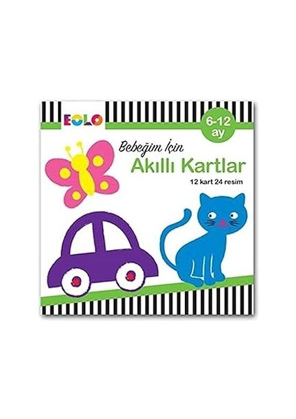 Bebeğim Için Akıllı Kartlar (6-12 Ay): 12 Kart - 24 Resim
