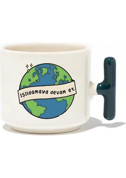 Işıldamaya Devam Et Latte Fincanı- Hediye Seramik Kupa