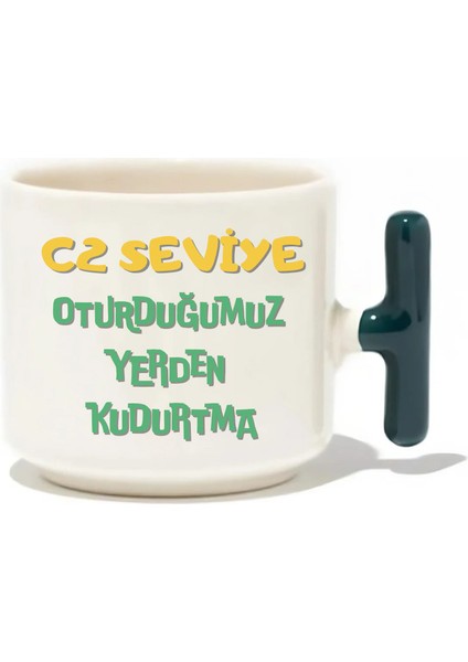 C2 Seviye Oturduğumuz Yerden Kudurtma Latte Fincanı- Hediye Seramik Kupa