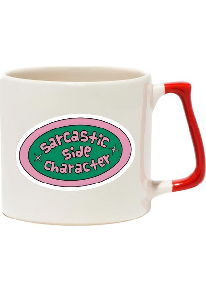 Sarcastic Side Character Lüks Kupa - Hediye Seramik Kupa