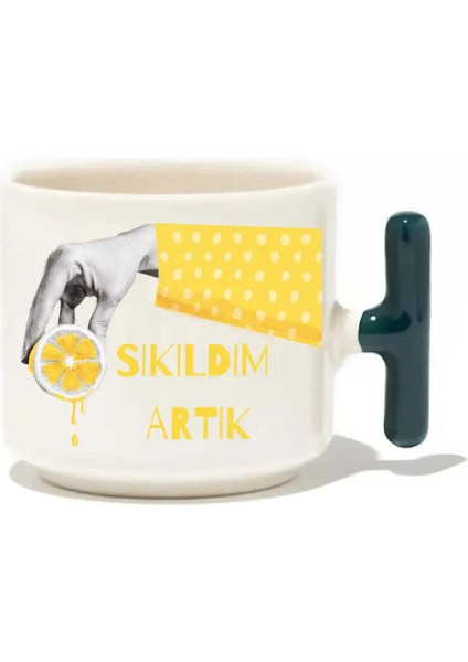 Sıkıldım Artık Latte Fincanı- Hediye Seramik Kupa